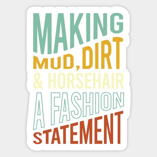 Funny Equestrian Saying for Riders Sticker by whyitsme